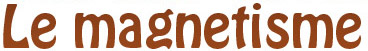 le magntisme une science relle